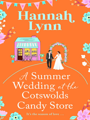 cover image of A Summer Wedding at the Cotswolds Candy Store